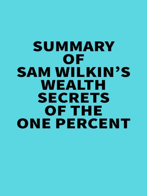 cover image of Summary of Sam Wilkin's Wealth Secrets of the One Percent